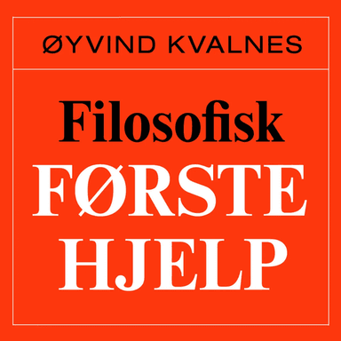 Filosofisk førstehjelp av Øyvind Kvalnes