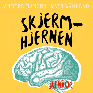 Skjermhjernen junior av Anders Hansen, Mats Wänblad