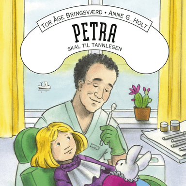 Petra skal til tannlegen av Tor Åge Bringsværd