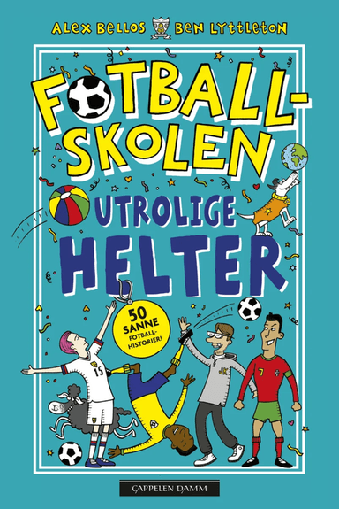 Utrolige helter av Alex Bellos, Ben Lyttleton