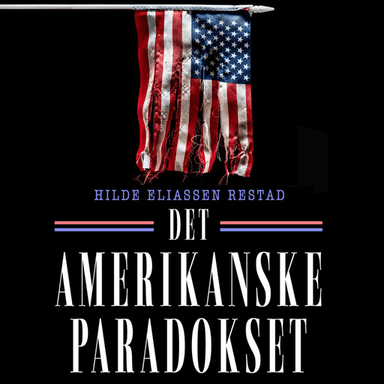 Det amerikanske paradokset av Hilde Eliassen Restad