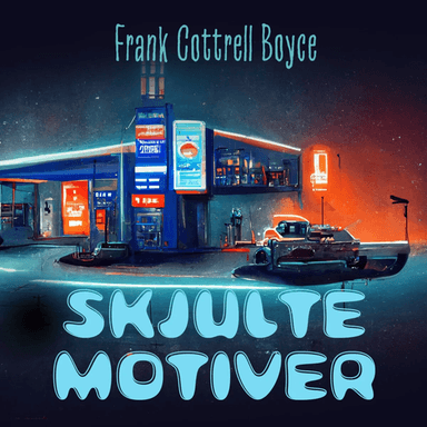 Skjulte motiver av Frank Cottrell Boyce