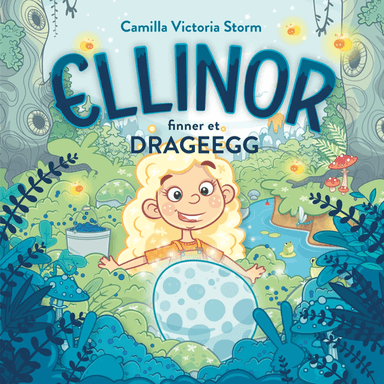 Ellinor finner et drageegg av Camilla Victoria Storm