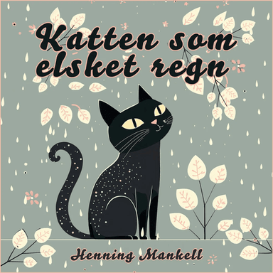 Katten som elsket regn av Henning Mankell