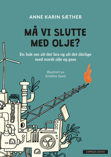 Må vi slutte med olje? av Anne Karin Sæther