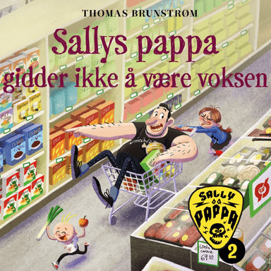 Sallys pappa gidder ikke å være voksen av Thomas Brunstrøm