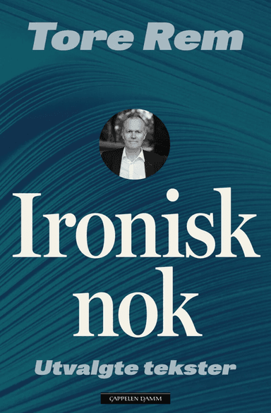 Ironisk nok av Tore Rem