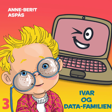 Ivar og data-familien av Anne-Berit Aspås