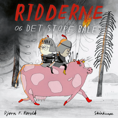 Ridderne og det store bålet av Bjørn F. Rørvik