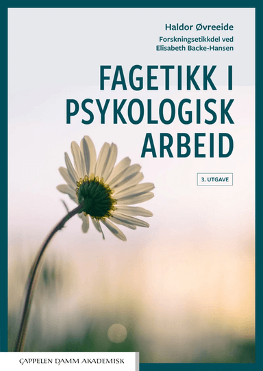 Fagetikk i psykologisk arbeid av Elisabeth Backe-Hansen, Haldor Øvreeide