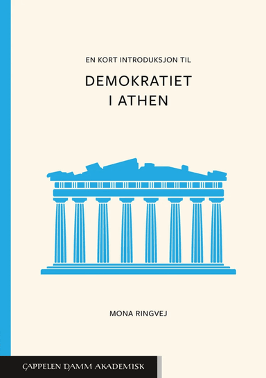 En kort introduksjon til demokratiet i Athen av Mona Renate Ringvej