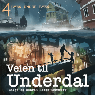 Byen under byen av Helga Horge-Trømborg, Henrik Horge-Trømborg