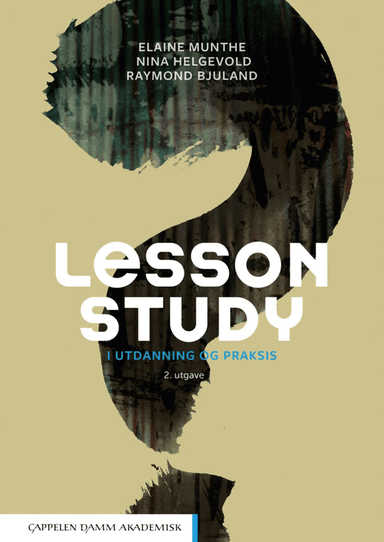 Lesson study av Raymond Bjuland, Nina Helgevold, Elaine Munthe