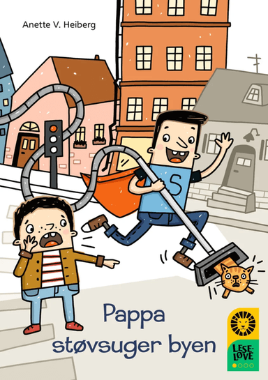 Pappa støvsuger byen av Anette V. Heiberg