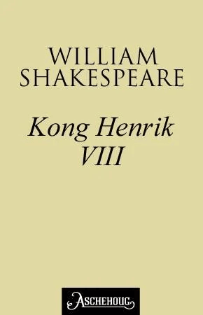 Kong Henrik VIII av William Shakespeare