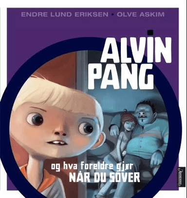 Alvin Pang og hva foreldre gjør når du sover av Endre Lund Eriksen