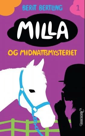 Milla og midnattsmysteriet av Berit Bertling