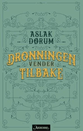 Dronningen vender tilbake av Aslak Dørum