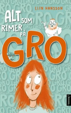 Alt som rimer på Gro av Elin Hansson