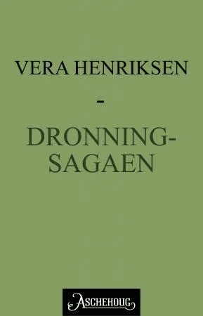 Dronningsagaen av Vera Henriksen