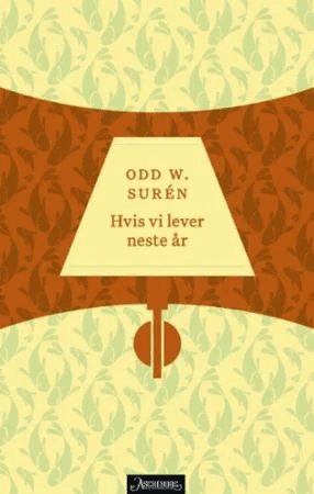 Hvis vi lever neste år av Odd W. Surén