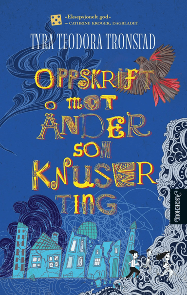 Oppskrift mot ånder som knuser ting av Tyra Teodora Tronstad