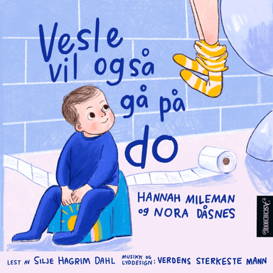 Vesle vil også gå på do av Nora Dåsnes, Hannah Mileman