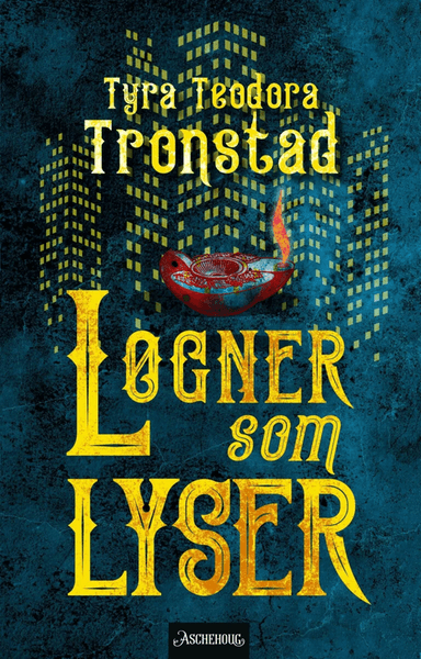 Løgner som lyser av Tyra Teodora Tronstad