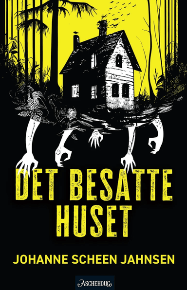 Det besatte huset av Johanne Scheen Jahnsen