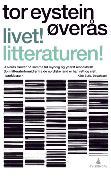 Livet! Litteraturen! av Tor Eystein Øverås