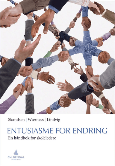 Entusiasme for endring av Yngve Lindvig, Tore Skandsen, Jarl Inge Wærness