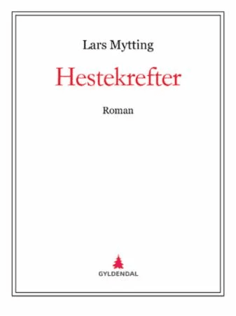 Hestekrefter av Lars Mytting