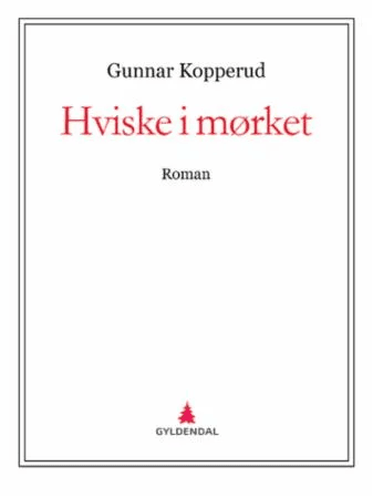 Hviske i mørket av Gunnar Kopperud