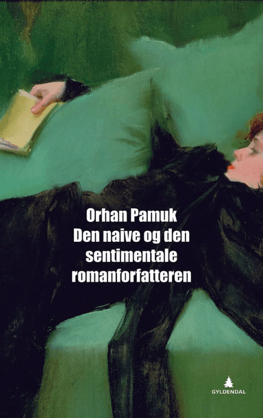 Den naive og den sentimentale romanforfatteren av Orhan Pamuk