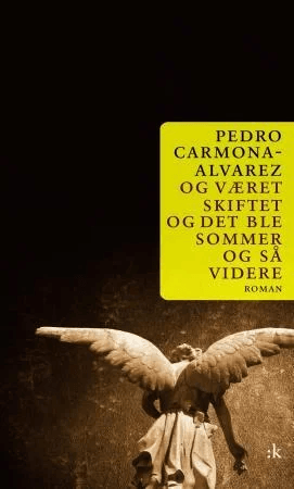 Og været skiftet og det ble sommer og så videre av Pedro Carmona-Alvarez
