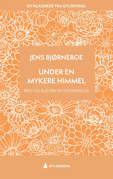Under en mykere himmel av Jens Bjørneboe