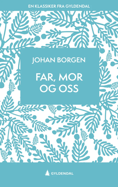 Far, mor og oss av Johan Borgen