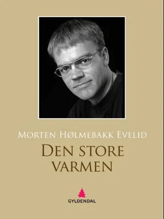 Den store varmen av Morten Hølmebakk Evelid