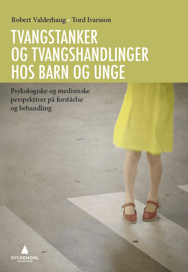 Tvangstanker og tvangshandlinger hos barn og unge av Tord Ivarsson, Robert Valderhaug