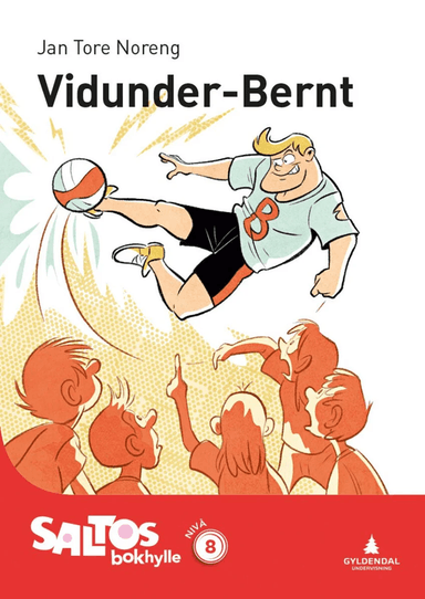 Vidunder-Bernt av Jan Tore Noreng