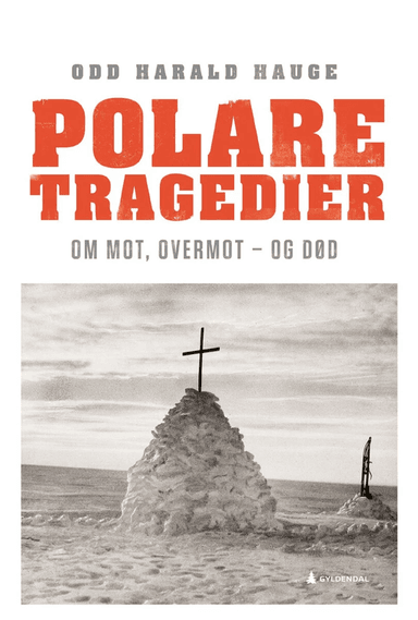 Polare tragedier av Odd Harald Hauge