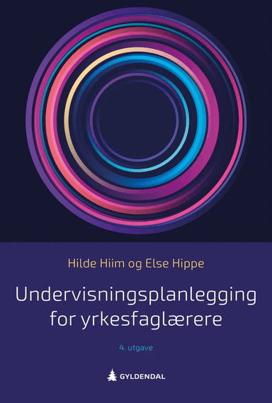 Undervisningsplanlegging for yrkesfaglærere av Hilde Hiim, Else Hippe