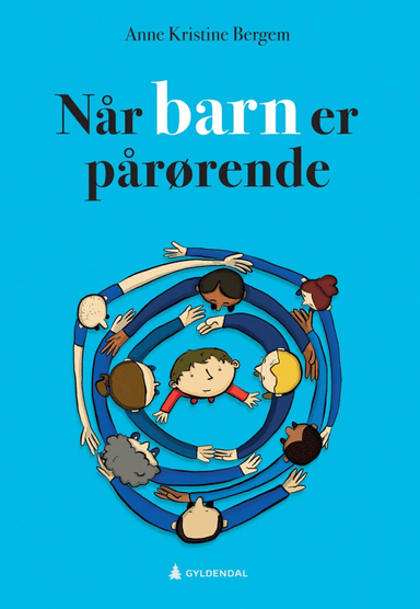Når barn er pårørende av Anne Kristine Bergem