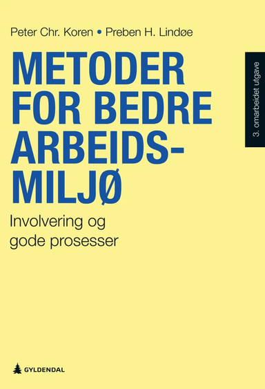 Metoder for bedre arbeidsmiljø av Peter Chr. Koren, Preben H. Lindøe
