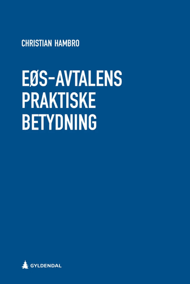 EØS-avtalens praktiske betydning av Christian Hambro