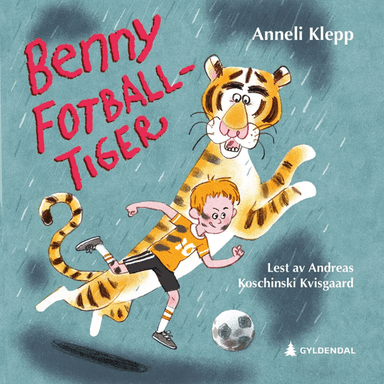 Benny fotball-tiger av Anneli Klepp