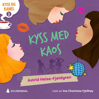 Kyss med kaos av Astrid Heise-Fjeldgren