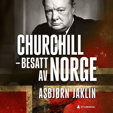 Churchill - besatt av Norge av Asbjørn Jaklin