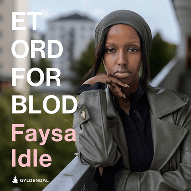 Et ord for blod av Daniel Fridell, Faysa Idle, Theodor Lundgren
