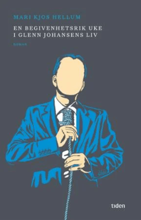 En begivenhetsrik uke i Glenn Johansens liv av Mari Kjos Hellum